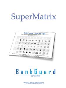 SuperMatrix  www.bkguard.com A single card prevents unauthorized access and man-in-the-middle attacks. ①USER AUTHENTICATION （DEMO www.bkguard.com/demo）