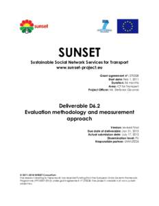 SUNSET Sustainable Social Network Services for Transport www.sunset-project.eu Grant agreement n°: Start date: Feb 1, 2011 Duration: 36 months