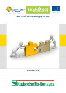 How to Build a Sustainable Aggregates Plan  September 2014 How to Build a Sustainable Aggregates Plan
