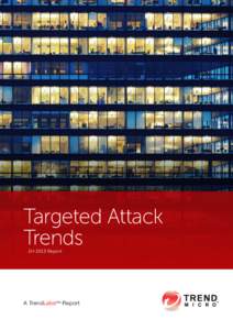 Targeted Attack Trends 2H 2013 Report A TrendLabsSM Report