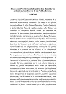 Discurso del Presidente de la República Eco. Rafael Correa en la clausura de Cumbre de los Pueblos, Panamá. Un abrazo al querido compañero Nicolás Maduro, Presidente de la República Bolivariana de Venezue