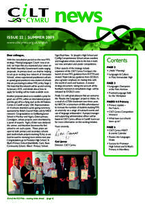 news Issue 22 | suMMer 2009 www.ciltcymru.org.uk/english Dear colleague, With the consultation period on the new MFL