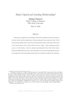 Bank Capital and Lending Relationships∗ Michael Schwert† Fisher College of Business Ohio State University May 12, 2016