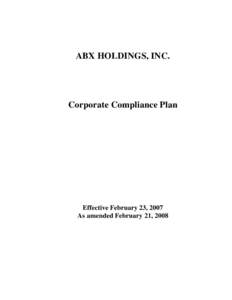 ABX HOLDINGS, INC.  Corporate Compliance Plan Effective February 23, 2007 As amended February 21, 2008