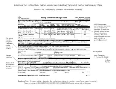PLEASE USE THIS INSTRUCTION PAGE AS A GUIDE IN COMPLETING THE GROUP ENROLLMENT/CHANGE FORM Sections 1 and 2 must be fully completed for enrollment processing 2650 Novation Parkway Madison, WI 53713