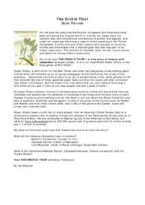 The Orchid Thief Book Review For the past two centuries the English, Europeans and Americans have been plundering the tropical world for orchids, but today there are national laws and international conventions to protect
