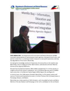 SAVE MANILA BAY. The Department of Environment and Natural Resources (DENR) convened representatives of national government agencies, local government units, and partner universities in a meeting to tackle measures to ra