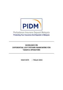 GUIDELINES ON DIFFERENTIAL LEVY SYSTEMS FRAMEWORK FOR TAKAFUL OPERATORS ISSUE DATE