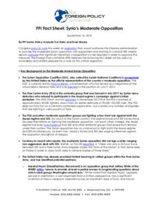 FPI Fact Sheet: Syria’s Moderate Opposition September 16, 2014 By FPI Senior Policy Analysts Tzvi Kahn and Evan Moore Congress plans to vote this week on legislation that would authorize the Obama administration to pro