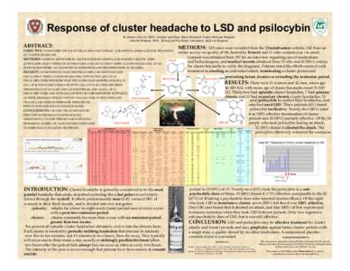Response of cluster headache to LSD and psilocybin R. Andrew Sewell, M.D., Alcohol and Drug Abuse Research Center, McLean Hospital
 John H. Halpern, M.D., Biological Psychiatry Laboratory, McLean Hospital ABSTRACT:
 OF C