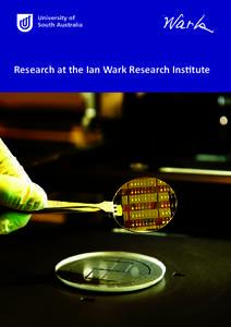 Research at the Ian Wark Research Institute  Contents Research at The Wark™ Jonas Addai-Mensah Mats Andersson