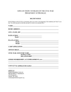 SONS OF UNION VETERANS OF THE CIVIL WAR  DEPARTMENT OF MICHIGAN DEATH NOTICE (N.B. If filling in this form from a download, place your cursor at the beginning of the underline and “Insert” your text. You then may pri