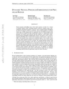 Published as a conference paper at ICLRDYNAMIC N EURAL P ROGRAM E MBEDDINGS FOR P RO GRAM R EPAIR arXiv:1711.07163v3 [cs.AI] 25 Feb 2018