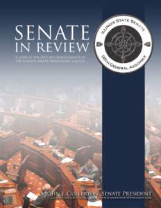 SENATE in review A look at the 2013 accomplishments of the illinois senate democratic caucus  John J. Cullerton, Senate President