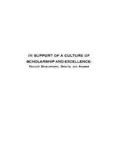 IN SUPPORT OF A CULTURE OF SCHOLARSHIP AND EXCELLENCE: FACULTY DEVELOPMENT, GRANTS, AND