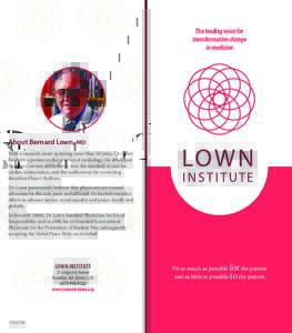 The leading voice for transformative change in medicine About Bernard Lown, MD