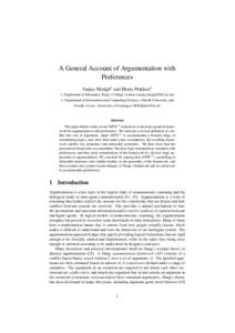 A General Account of Argumentation with Preferences Sanjay Modgil1 and Henry Prakken2 1. Department of Infomatics, King’s College London ([removed]) 2. Department of Information and Computing Sciences, Ut