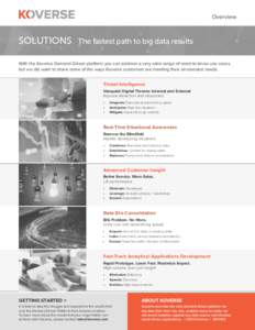 Overview  SOLUTIONS The fastest path to big data results
