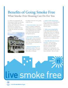 MarchBenefits of Going Smoke Free What Smoke-Free Housing Can Do For You In a 2009 survey prepared by The Massachusetts Smoke-Free Housing