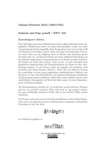 Johann Sebastian Bach): Fantasie und Fuge g-moll / BWV 542 Entstehungszeit: K¨ othen ¨ Uber