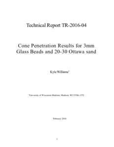 Technical Report TRCone Penetration Results for 3mm Glass Beads andOttawa sand  Kyle Williams1