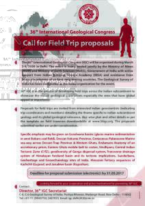 36th International Geological Congress  Call for Field Trip proposals The 36th International Geological Congress (IGC) will be organized during March 2-8, 2020 in Delhi. The event is being hosted jointly by the Ministry 