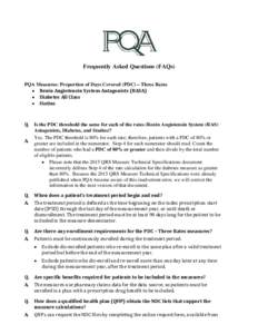 Frequently Asked Questions (FAQs) PQA Measures: Proportion of Days Covered (PDC) – Three Rates • Renin Angiotensin System Antagonists (RASA) • Diabetes All Class • Statins