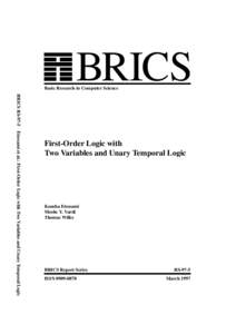 BRICS  Basic Research in Computer Science BRICS RS-97-5 Etessami et al.: First-Order Logic with Two Variables and Unary Temporal Logic  First-Order Logic with