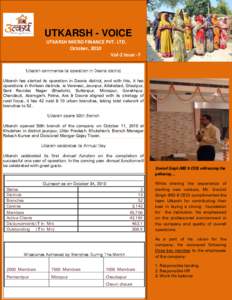 UTKARSH - VOICE UTKARSH MICRO FINANCE PVT. LTD. October, 2010 Vol-2 Issue -7 Utkarsh commence its operation in Deoria district
