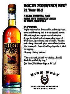ROCKY MOUNTAIN RYE® 21 Year Old A VERY UNUSUAL AND RARE RYE WHISKEY AGED IN USED BARRELS