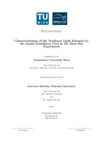 Diplomarbeit Characterization of the Nonlinear Light Emission by the Liquid Scintillator Used in the Daya Bay Experiment  Ausgeführt an der