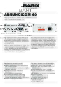 ANNUNCICOM 60  Paging / Intercom device, mic/speaker support, balanced audio interface PoE  The Annuncicom 60 is a generic IP Audio device designed to serve as a gateway between