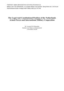 Published in slightly abbreviated form and without illustrations as: Military Law in the Netherlands. In: European Military Law Systems. Georg Nolte (ed.), De Gruyter Rechtswissenschaften Verlags-GmbH, Berlijn 2003, pp[removed].