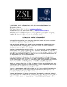 Press release: Strictly Embargoed until 00:01 (BST) Wednesday 3 August, 2011 Press office contacts: ZSL: Victoria Picknell, [removed]or [removed] University of Oxford: Pete Wilton, [removed]or pe