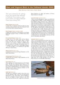 Rare and Vagrant Birds in the Falkland Islands 2005 Mike Morrison, Alan Henry, Robin Woods This report summarises the sightings of rare and vagrant birds submitted to Falklands Conservation or made
