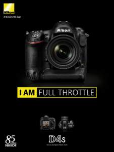 I AM FULL THROTTLE  www.europe-nikon.com Sharp, quick AF acquisition to capture even the most unpredictable subjects