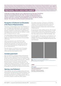 FACT SHEETS  PREPARING FOR A NEW PARLIAMENT In Australia, the federal electoral cycle is determined by the Australian Constitution and the Commonwealth Electoral Act[removed]The House of Representatives can meet for a maxi