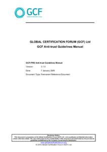 GLOBAL CERTIFICATION FORUM (GCF) Ltd GCF Anti-trust Guidelines Manual GCF-PRD Anti-trust Guidelines Manual Version:
