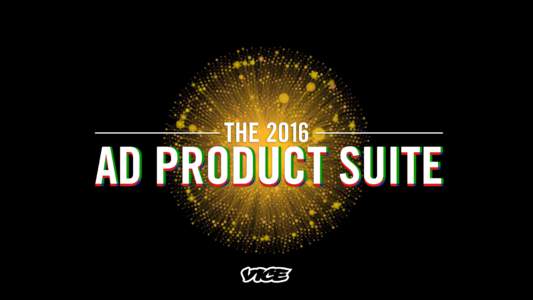 VICE 2016 Ad Products Relaunch_Deck_CLIENT (1)ZK Kopie