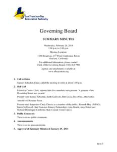 Governing Board SUMMARY MINUTES Wednesday, February 26, 2014 1:00 p.m. to 3:00 p.m. Meeting Location: 1330 Broadway, 11th Floor Conference Room