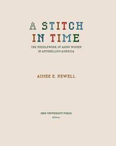 A Stitch in Time: The Needlework of Aging Women in Antebellum America