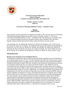 University System of Maryland Board of Regents Committee on Education Policy and Student Life Tuesday, January 13, 2015 9:00 a.m. University of Maryland, Baltimore County – Columbus Center