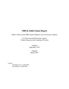 OBD & Sulfur Status Report Sulfur’s Effect on the OBD Catalyst Monitor on Low Emission Vehicles U.S. Environmental Protection Agency Vehicle Programs and Compliance Division  Updated