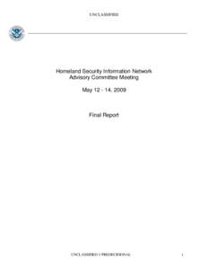 UNCLASSIFIED  Homeland Security Information Network Advisory Committee Meeting May[removed], 2009