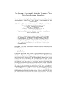 Developing a Benchmark Suite for Semantic Web Data from Existing Workflows Antonis Troumpoukis1 , Angelos Charalambidis1 , Giannis Mouchakis1 , Stasinos Konstantopoulos1 , Ronald Siebes2 , Victor de Boer2 , Stian Soiland