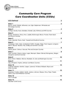 State of Illinois Illinois Department on Aging Community Care Program Care Coordination Units (CCUs) CCU Defined