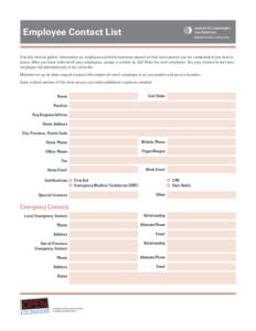 Employee Contact List Use this form to gather information on employees (and the business owner) so that each person can be contacted at any time or place. After you have entered all your employees, assign a number to Cal
