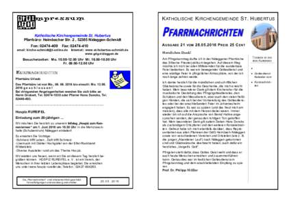 K ATHOLISCHE K IRCHENGEMEINDE S T . H UBERTUS Katholische Kirchengemeinde St. Hubertus Pfarrbüro: Heimbacher Str. 2 , 52385 Nideggen-Schmidt Fon: A USGABE 21