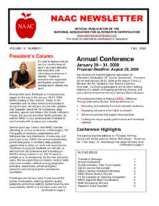 NAAC NEWSLETTER OFFICIAL PUBLICATION OF THE NATIONAL ASSOCIATION FOR ALTERNATIVE CERTIFICATION www.alternativecertification.org The voice for alternative certification in education VOLUME 19 NUMBER 1