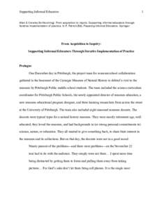 Supporting Informal Educators  1 Allen & Crowley (forthcoming). From acquisition to inquiry: Supporting informal educators through iterative implementation of practice. In P. Patrick (Ed), Preparing Informal Educators. S